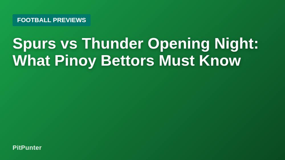 Spurs vs Thunder Opening Night: What Pinoy Bettors Must Know